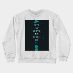 Always Look Up Crewneck Sweatshirt